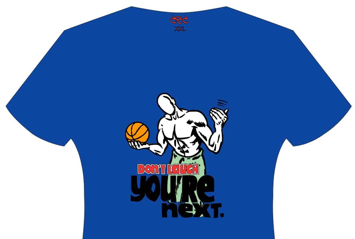Don't Laugh T-Shirt - Catch Body Customs