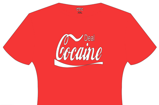 Deal Cocaine T-Shirt - Catch Body Customs