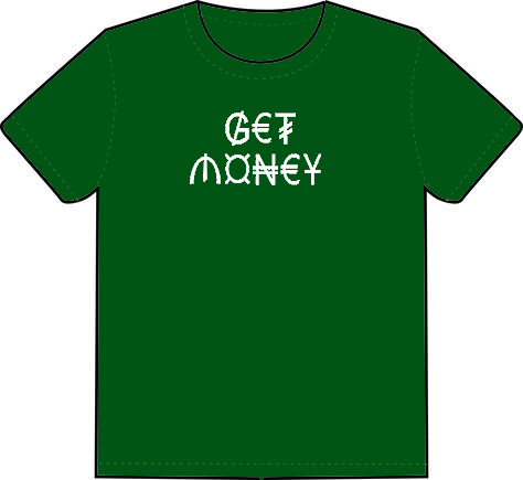 Get Money T-Shirt - Catch Body Customs